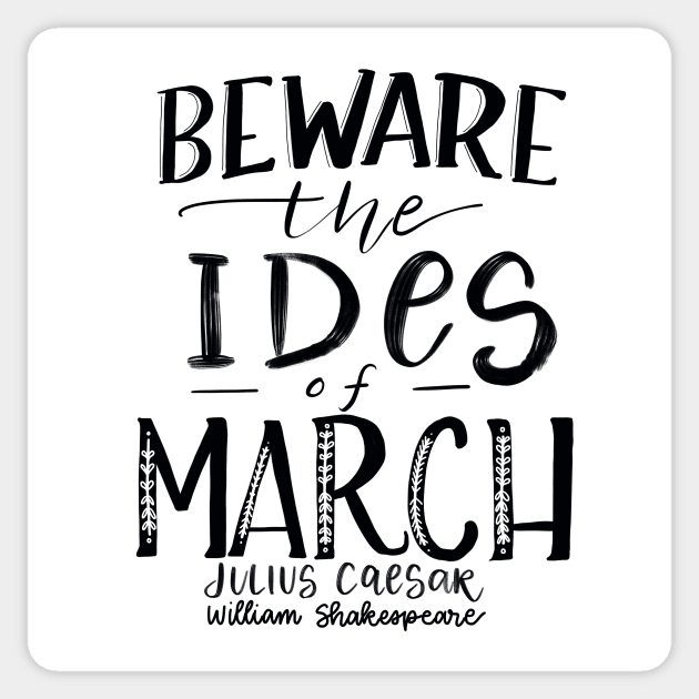 Beware the Ides of March! Sticker by Thenerdlady